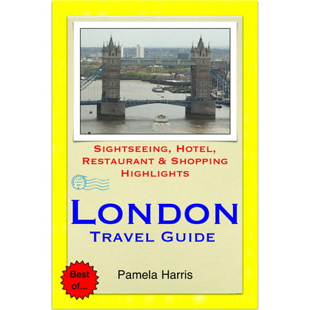 London Travel Guide - Sightseeing, Hotel, Restaurant & Shopping Highlights (Illustrated) -