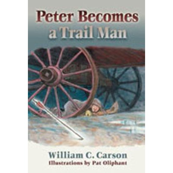 Pre-Owned Peter Becomes a Trail Man (Hardcover) 0826328954 9780826328953
