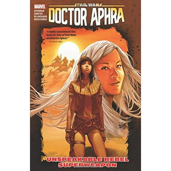 STAR WARS: DOCTOR APHRA: STAR WARS: DOCTOR APHRA VOL. 6 - UNSPEAKABLE REBEL SUPERWEAPON (Series #6) (Paperback)