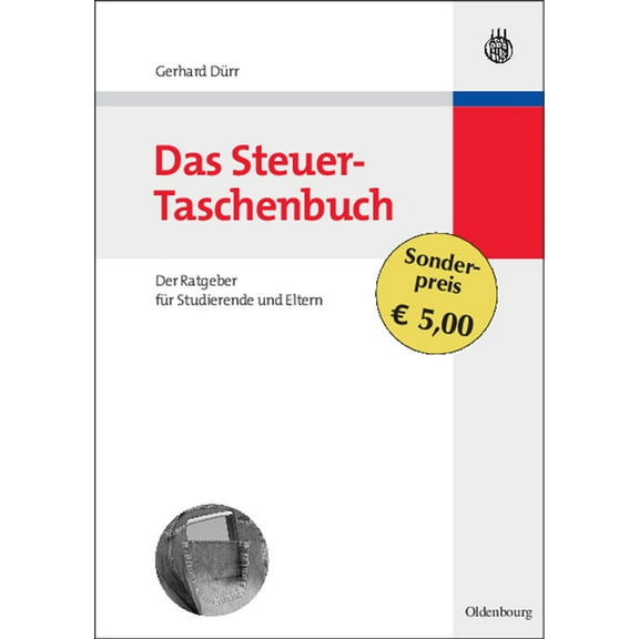 Das Steuer-Taschenbuch: Der Ratgeber FÃ¼r Studierende Und Eltern, (Paperback)