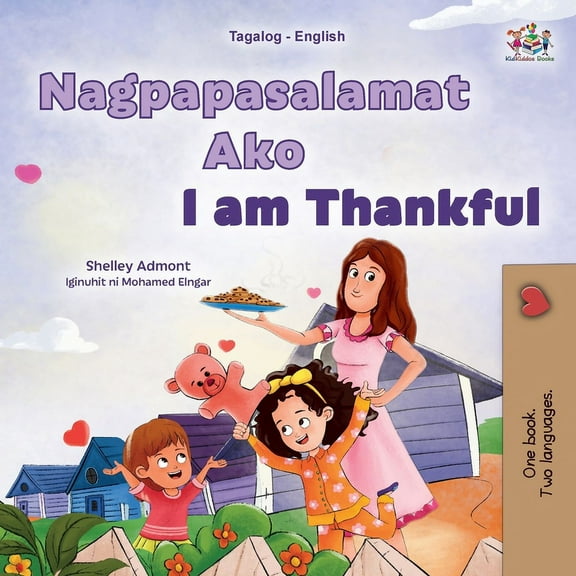 Tagalog English Bilingual Collection I am Thankful (Tagalog English Bilingual Children's Book), (Paperback)