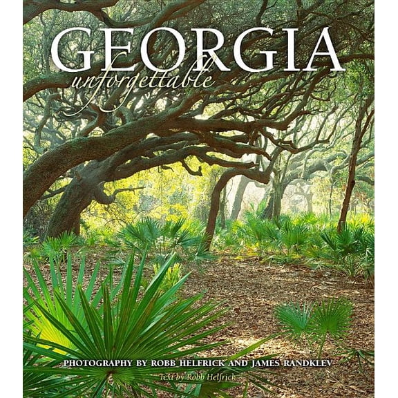 Georgia Unforgettable (Cumberland Island Cover) (Hardcover) by Robb Helfrick, James Randklev