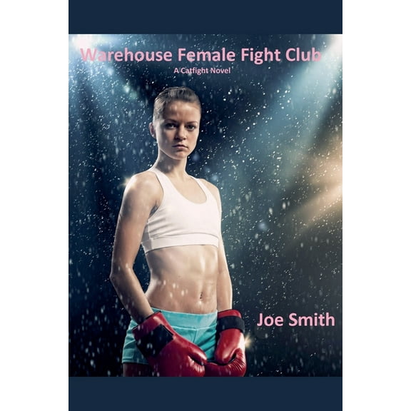 Warehouse Female Fight Club (A Catfight Novel), (Paperback)