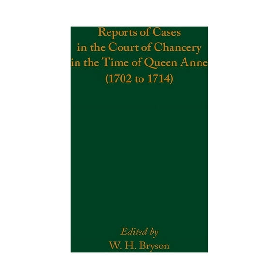 Medieval and Renaissance Texts and Studies: Reports of Cases in the Court of Chancery in the Time of Queen Anne (1702 to 1714) (Series #581) (Hardcover)