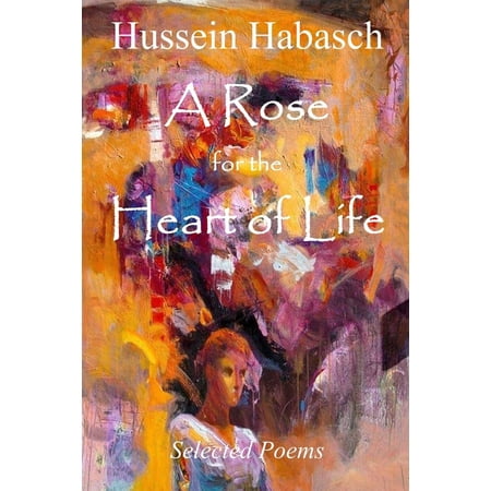 A Rose for the Heart of Life (Paperback)