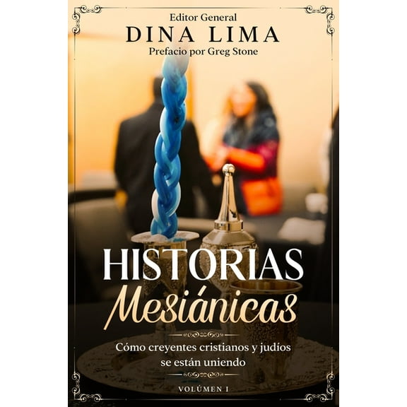 Historias Mesiánicas : Cómo creyentes cristianos y judíos se están uniendo (Paperback)
