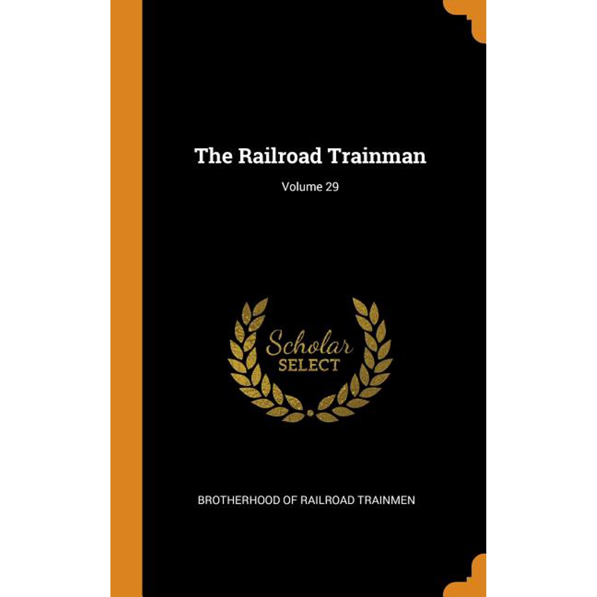 The Railroad Trainman; Volume 29 (Hardcover)