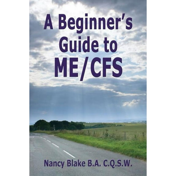 Me/Cfs Beginner's Guides A Beginner's Guide to Me / Cfs, (Paperback)