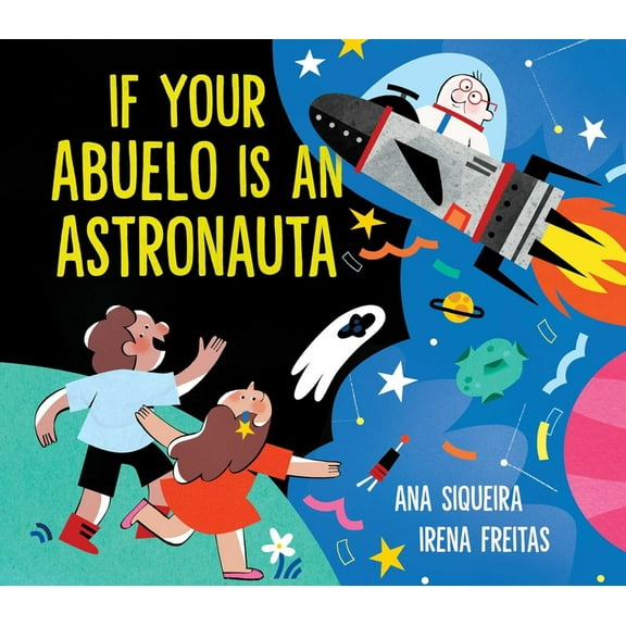 If Your Abuelo Is an Astronauta, (Hardcover)