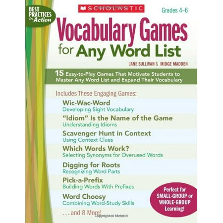 Vocabulary Games for Any Word List: 15 Easy-to-Play Games That Motivate Students to Master Any Word List and Expand Their Vocabulary (Best Practices in (Best Motivation For Students)