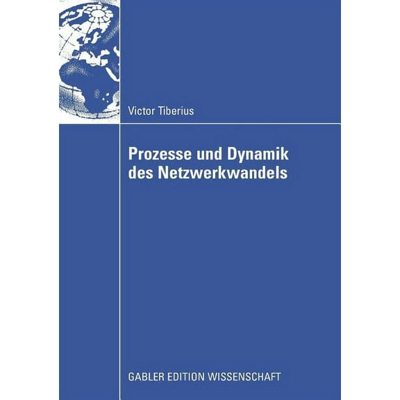 Prozesse Und Dynamik Des Netzwerkwandels, (Paperback)