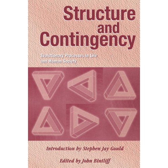 Structure and Contingency: Evolutionary Processes in Life and Human History, (Paperback)