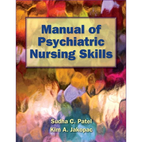 Manual of Psychiatric Nursing Skills (Paperback)