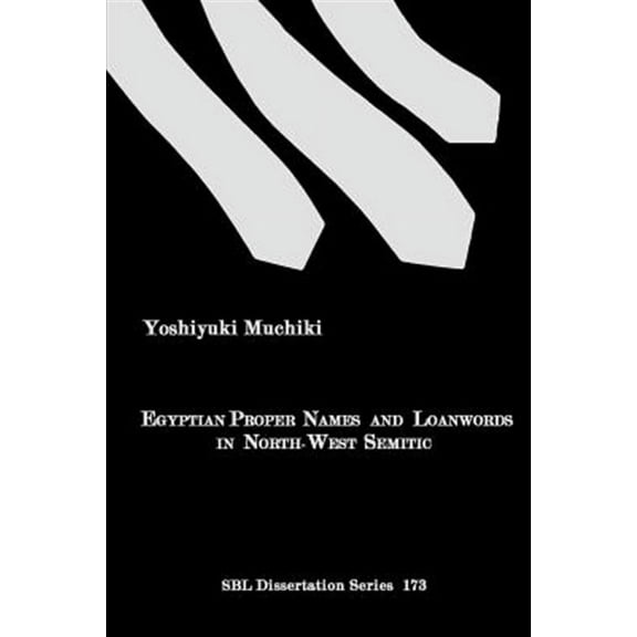Egyptian Proper Names and Loanwords in North-West Semitic (Paperback)