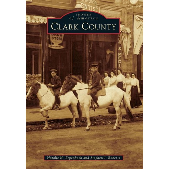 Clark County (Paperback) by Natalie K Erpenbach, Stephen J Roberts