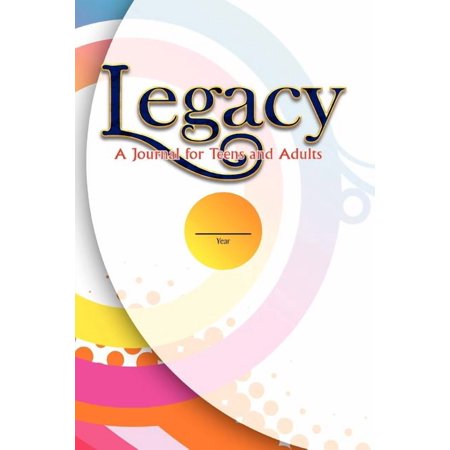 Legacy: A Journal for Teens and Adults (Paperback)