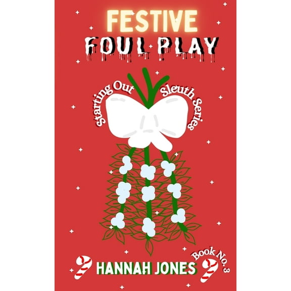 Starting Out Sleuth Festive Foul Play, Book 3, (Paperback)