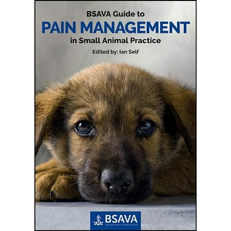 UPC: 9781910443002 | BSAVA British Small Animal Veterinary Association: BSAVA Guide to Pain Management in Small Animal Practice (Paperback)