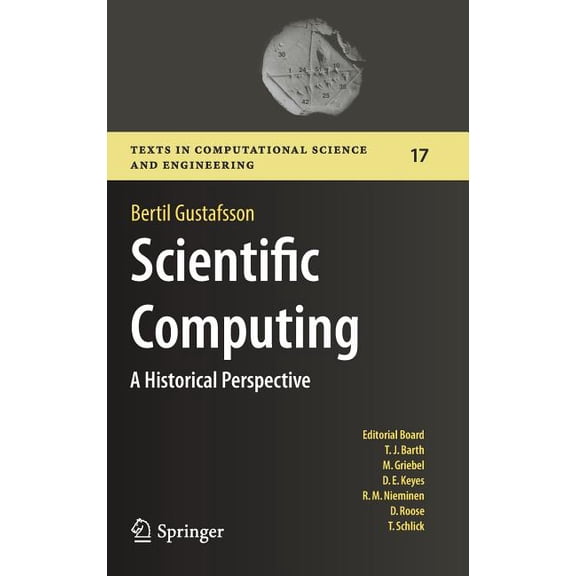 Texts in Computational Science and Engin Scientific Computing: A Historical Perspective, Book 17, (Hardcover)