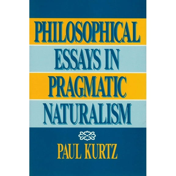 Philosophical Essays in Pragmatic Naturalism, (Hardcover)