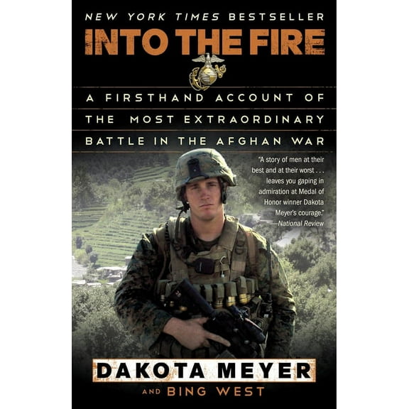 Into the Fire: A Firsthand Account of the Most Extraordinary Battle in the Afghan War, (Paperback)