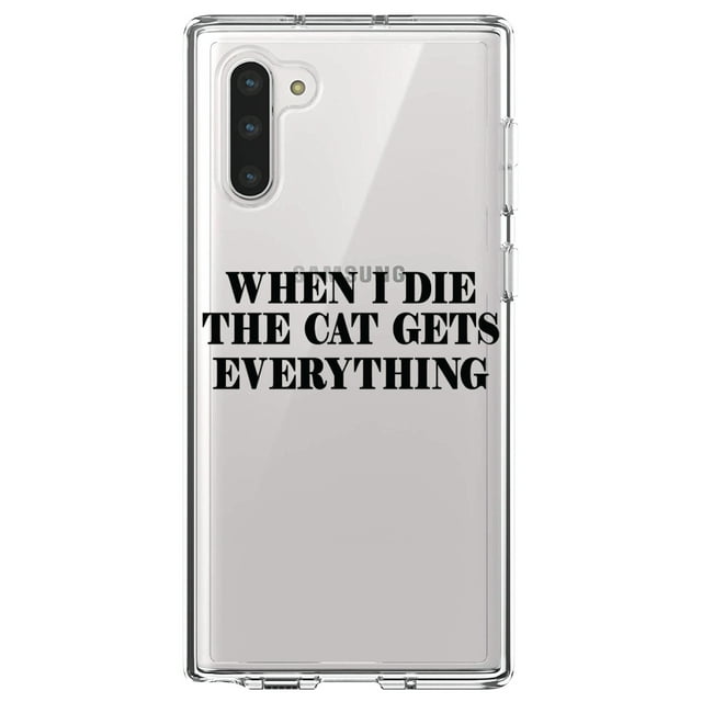 DistinctInk Clear Shockproof Hybrid Case for Samsung Galaxy Note 10 (6.3" Screen) - TPU Bumper Acrylic Back Tempered Glass Screen Protector - When I Die The Cat Gets Everything