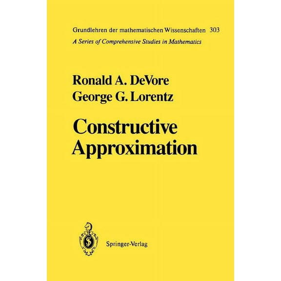 Grundlehren Der Mathematischen Wissensch Constructive Approximation, Book 303, (Paperback)