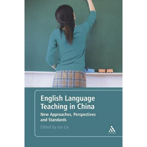 English Language Teaching in China: New Approaches, Perspectives and Standards, (Paperback)