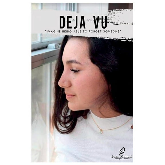 Déjà vu: Imagine being able to forget someone, (Paperback)