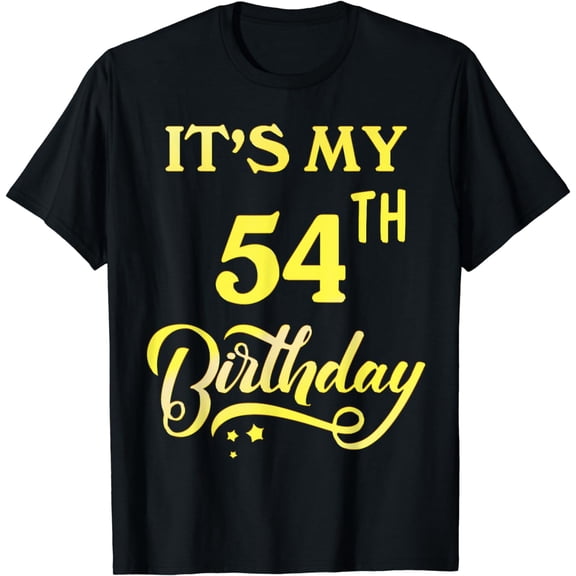 It's My 54th Birthday Tee 54 Years Old 54th Birthday Gift T-Shirt