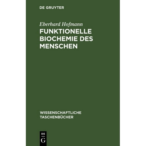 Wissenschaftliche Taschenbücher: Funktionelle Biochemie Des Menschen (Hardcover)