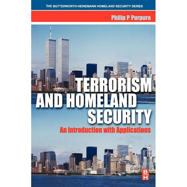 Butterworth-Heinemann Homeland Security: Terrorism and Homeland ...