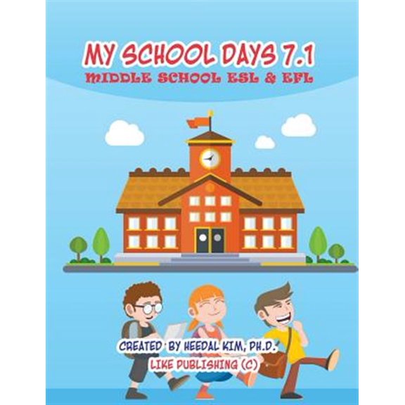 Pre-Owned My School Days 7.1: Middle School Esl & Efl : Middle School Esl Efl Textbook for Reading, Listening, Speaking and Writing