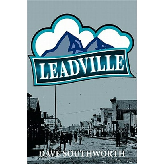 Leadville -- Dave Southworth