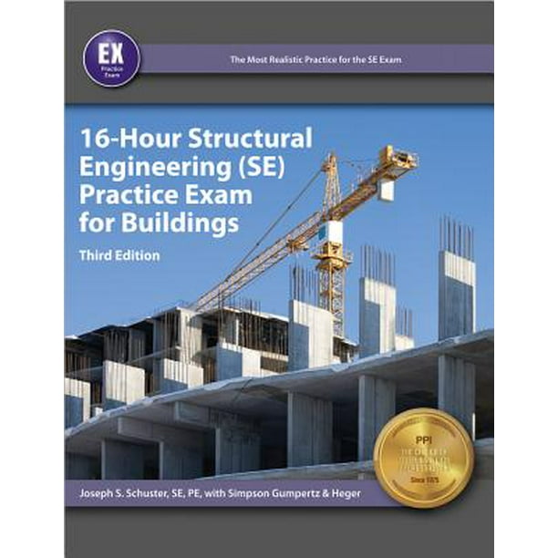 16Hour Structural Engineering (Se) Practice Exam for Buildings