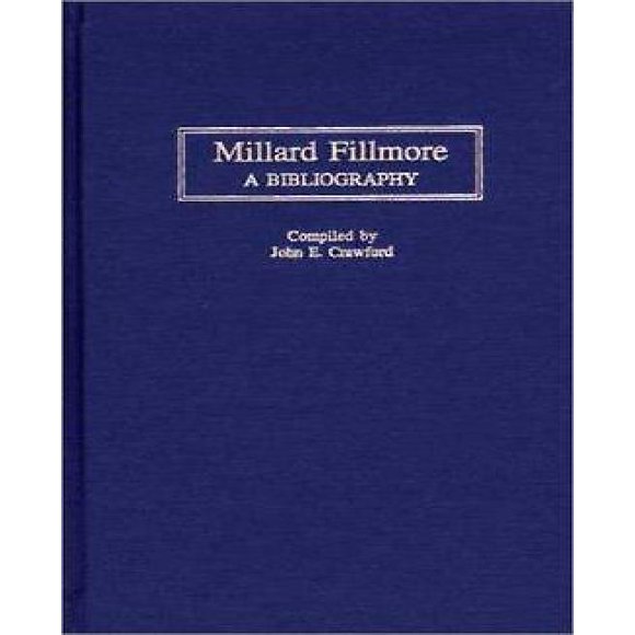 Millard Fillmore: une Bibliographie