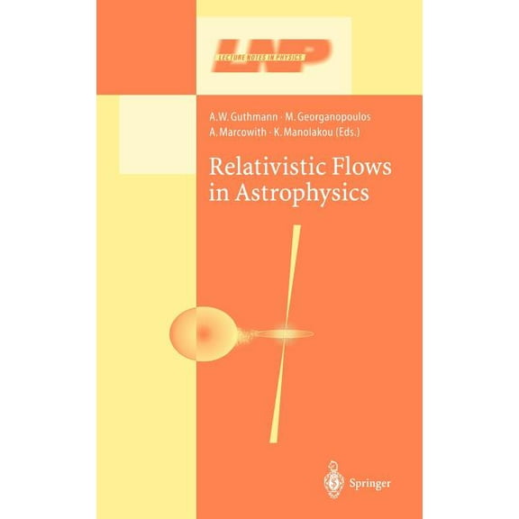 Lecture Notes in Physics Relativistic Flows in Astrophysics, Book 589, (Hardcover)
