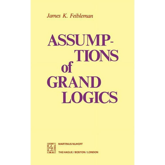 Assumptions of Grand Logics, (Hardcover)
