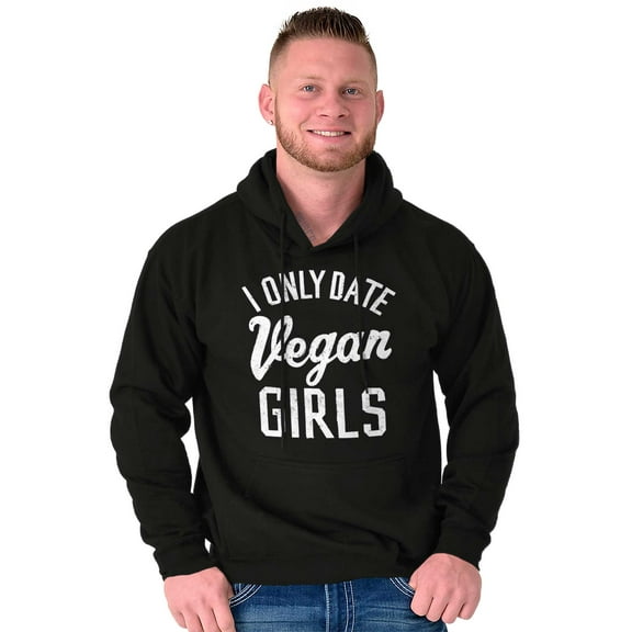 Date Vegan Girls Funny Vegetarian Gym Men's Big & Tall Graphic Hoodie Brisco Brands 2X