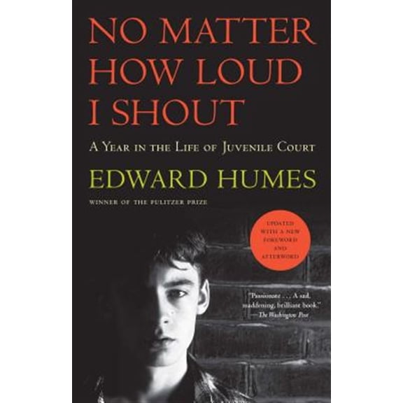 Pre-Owned No Matter How Loud I Shout: A Year in the Life of Juvenile Court (Paperback) 1501102931 9781501102936