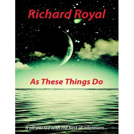 As These Things Do - It All Started With the Best of Intentions... - eBook