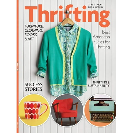 Thrifting - Shopping Tips Tricks, Furniture, Clothing, Kids, Books, Art, Best Cities, Sustainability, Consignment, Vintage, Estate Sales, Auctions, Garage Sales, Flea Markets, Online, Selling More