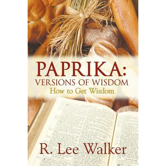 Paprika: VERSIONS OF WISDOM: How to Get Wisdom (Paperback)