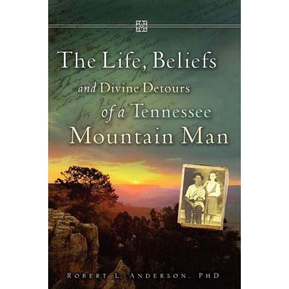 The Life, Beliefs and Divine Detours of a Tennessee Mountain Man, (Paperback)