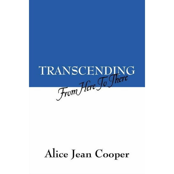 Transcending: From Here to There, (Paperback)