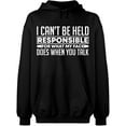 thumbnail image 2 of OXI Hoodie Sweatshirt - I Can't Be Responsible For What, Basic Casual Hoodie for Men's and Women Fleece Hoodie Long Sleeve - Black Large, 2 of 3