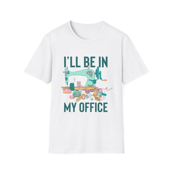 Humorous Sew Quilting Tailoring Emroiding Stitching Lover Novelty Seam Patching Needlecraft Backstitching Unisex Softstyle T-Shirt