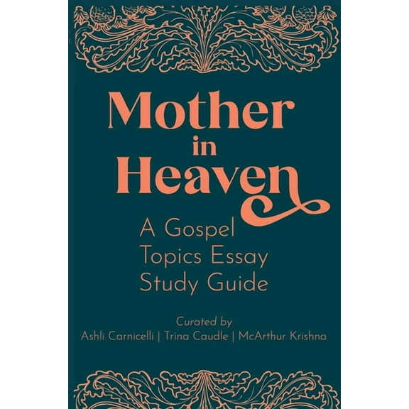 Mother in Heaven: A Gospel Topics Essay Study Guide, (Paperback)