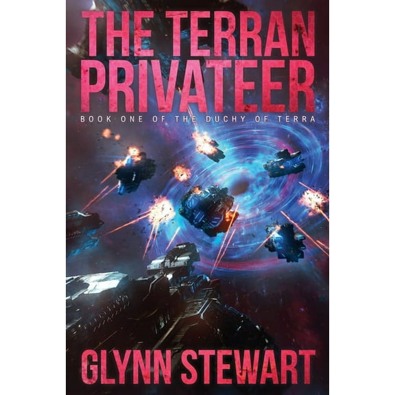 Duchy of Terra The Terran Privateer: Book One in the Duchy of Terra, Book 1, (Paperback)