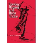 Cowboy Roping and Rope Tricks [Paperback - Used]